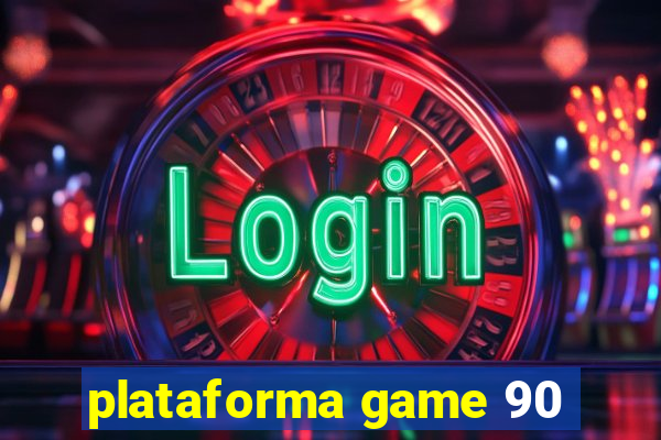 plataforma game 90